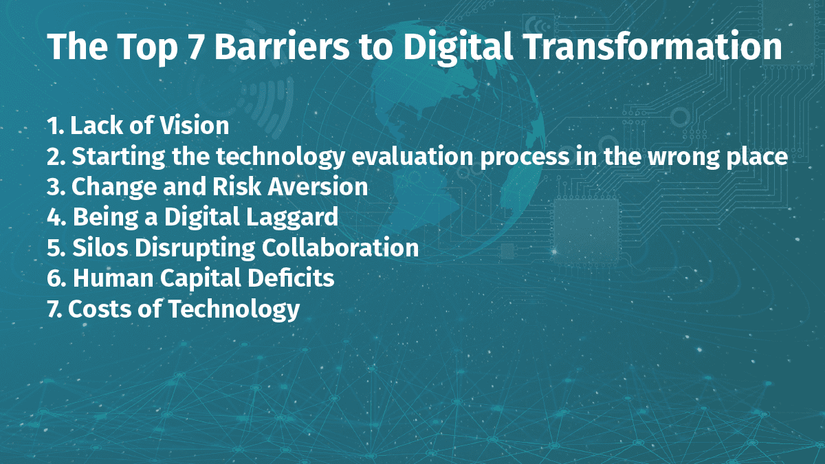 The top 7 barriers to digital transformation The top 7 barriers to digital transformation