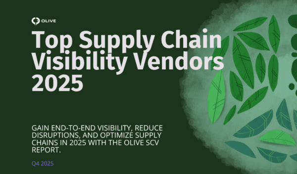 Top Supply Chain Visibility Platforms 2025 – Olive report comparing leading SCV software for real-time tracking, predictive ETAs, and logistics optimization.