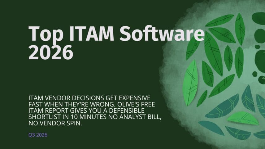Cover image for Olive's "Top ITAM Software 2026" report, Q3 2026