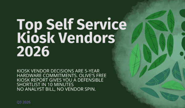 Self-service kiosk software comparison 2026 — Olive independent vendor evaluation